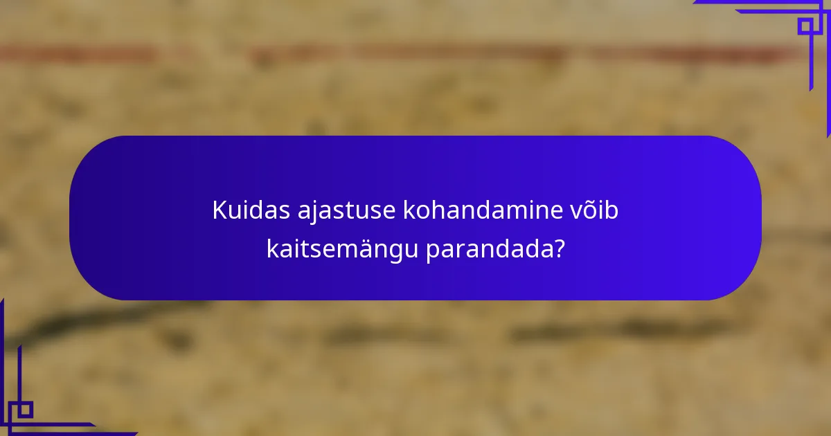 Kuidas ajastuse kohandamine võib kaitsemängu parandada?