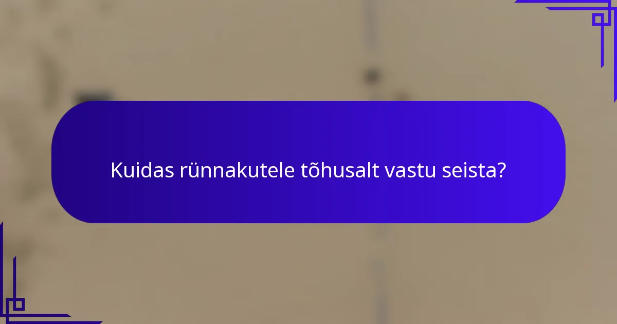Kuidas rünnakutele tõhusalt vastu seista?