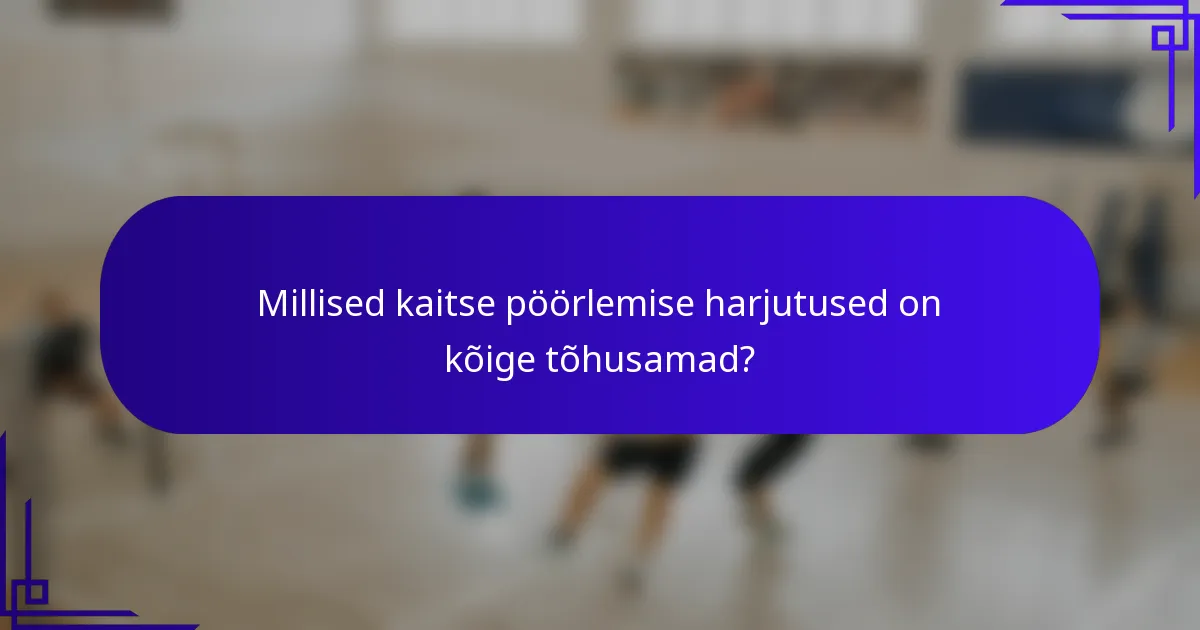 Millised kaitse pöörlemise harjutused on kõige tõhusamad?